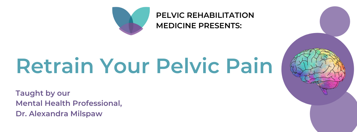 Retrain Your Pelvic Pain